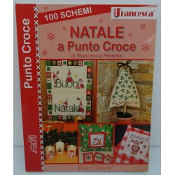 Crea con Francesca: NATALE a punto croce - 100 schemi